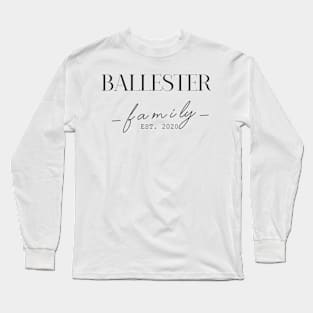 Ballester Family EST. 2020, Surname, Ballester Long Sleeve T-Shirt